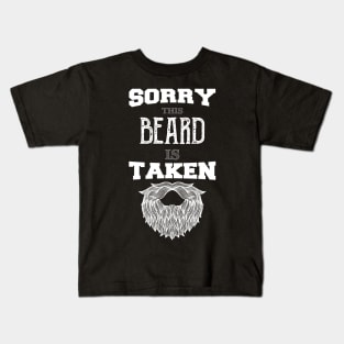 Sorry This Beard is Taken funny vintage gift Kids T-Shirt